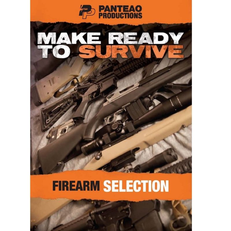 Make Ready To Survive: Firearm Selection