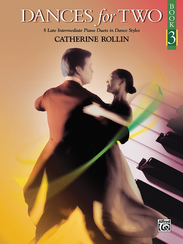 Dances For Two, Book 3 5 Late Intermediate Piano Duets In Dance Styles Book