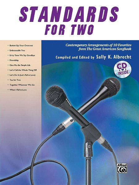 Standards For Two Contemporary Arrangements Of 10 Favorites From The Great American Songbook Book & Cd
