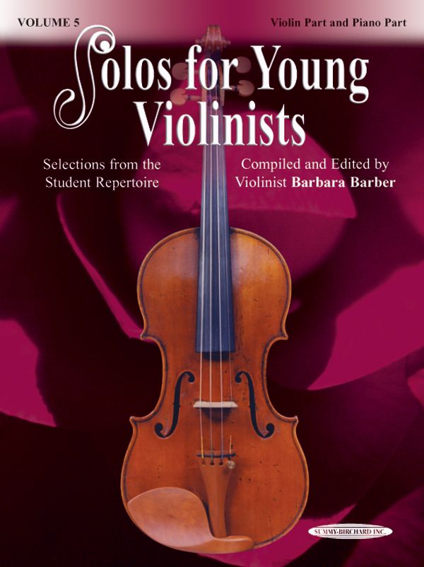 Solos For Young Violinists Violin Part And Piano Acc., Volume 5 Selections From The Student Repertoire Book