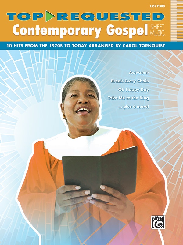 Top-Requested Contemporary Gospel Sheet Music 10 Hits From The 1970S To Today Book