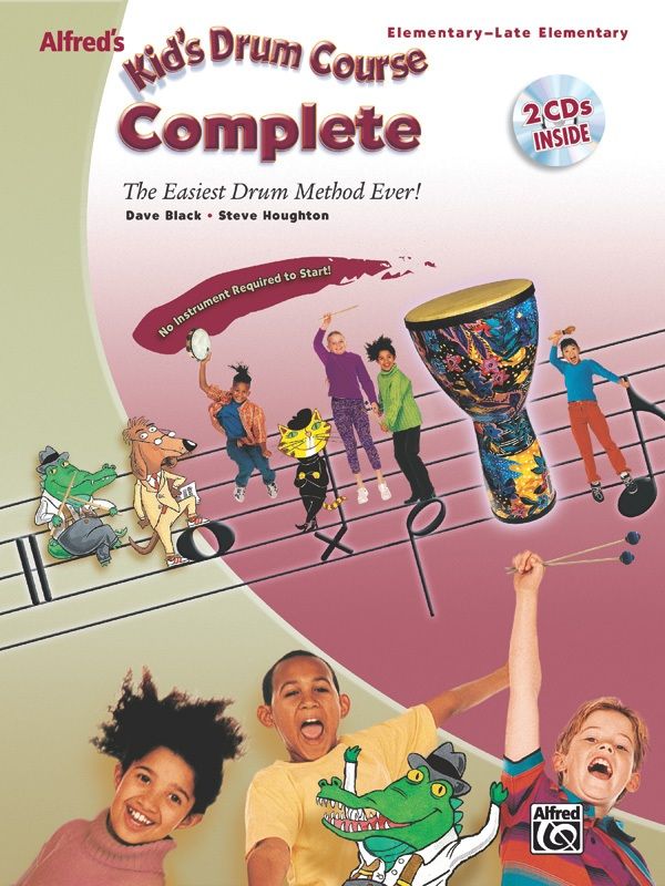 Alfred's Kid's Drum Course, Complete The Easiest Drum Method Ever! Book & 2 Cds