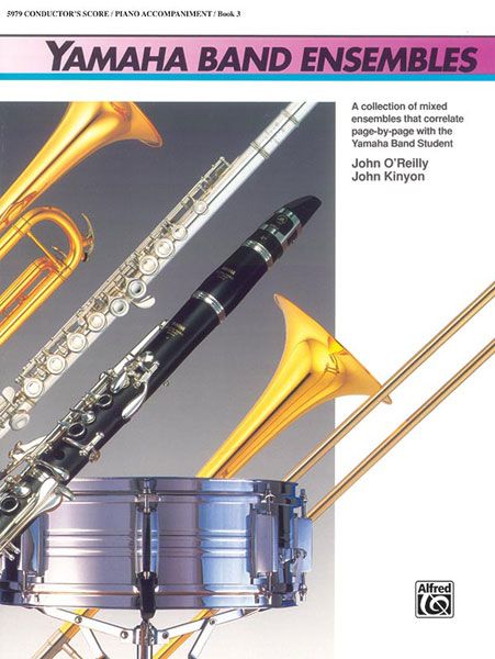 Yamaha Band Ensembles, Book 3 A Collection Of Mixed Ensembles That Correlate Page-By-Page With The Yamaha Band Student Conductor Score