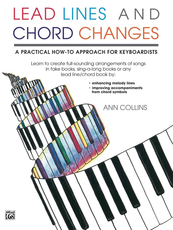 Lead Lines And Chord Changes A Practical How-To Approach For Keyboardists Book