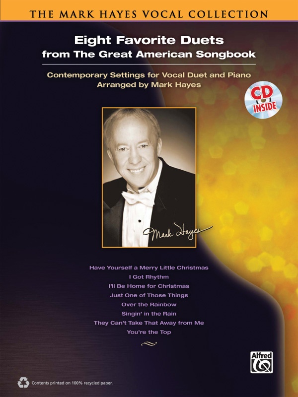 The Mark Hayes Vocal Collection: Eight Favorite Duets From The Great American Songbook Contemporary Settings For Vocal Duet And Piano Book & Cd