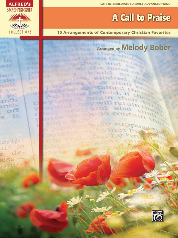 A Call To Praise 10 Arrangements Of Contemporary Christian Favorites Book