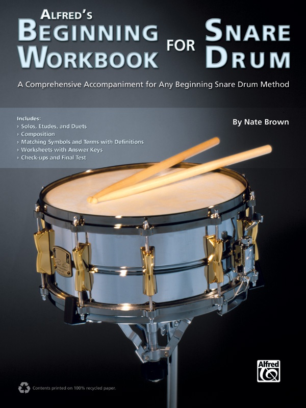 Alfred's Beginning Workbook For Snare Drum A Comprehensive Accompaniment For Any Beginning Snare Drum Method Book