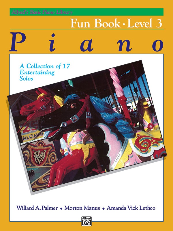 Alfred's Basic Piano Library: Fun Book 3 A Collection Of 17 Entertaining Solos Book