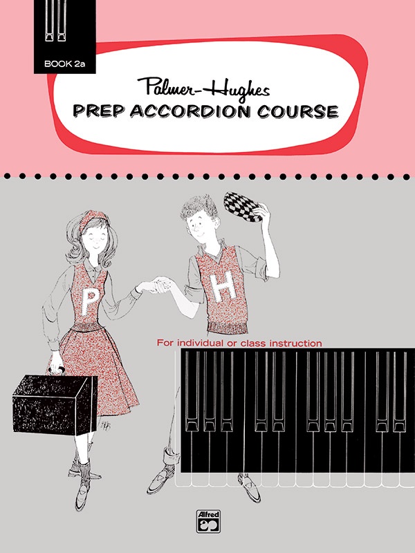 Palmer-Hughes Prep Accordion Course, Book 2A For Individual Or Class Instruction Book