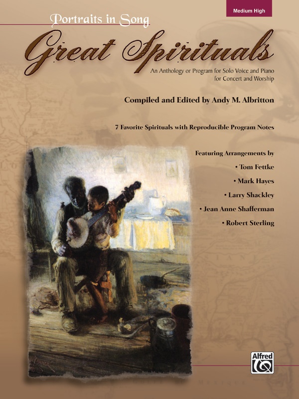 Portraits In Song: Great Spirituals An Anthology Or Program For Solo Voice And Piano For Concert And Worship Cd