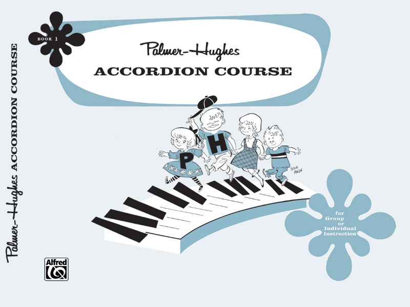 Palmer-Hughes Accordion Course, Book 1 For Group Or Individual Instruction Book
