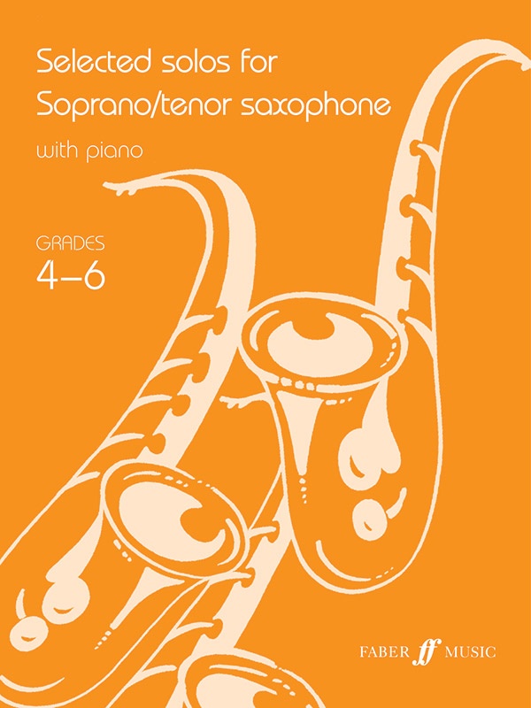 Selected Solos For Soprano/Tenor Saxophone, Grade 4-6