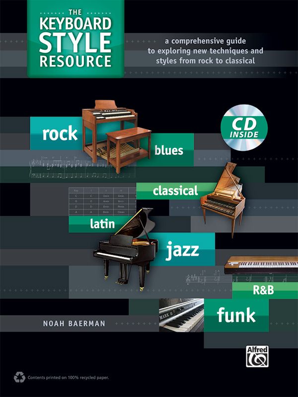 The Keyboard Style Resource A Comprehensive Guide To Exploring New Techniques And Styles From Rock To Jazz Book & Cd