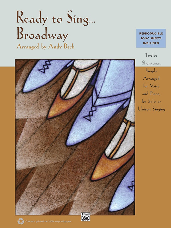 Ready To Sing . . . Broadway 12 Showtunes, Simply Arranged For Voice And Piano For Solo Or Unison Singing Book