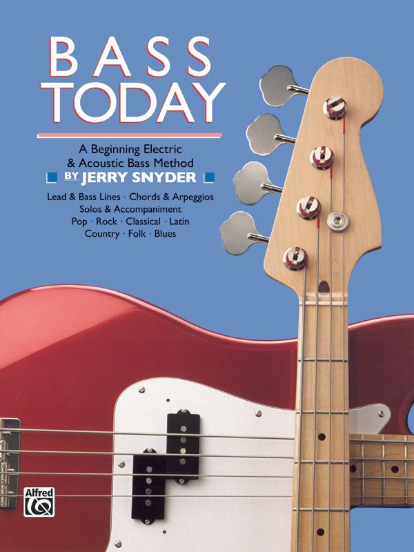 Bass Today A Beginning Electric & Acoustic Bass Method Book