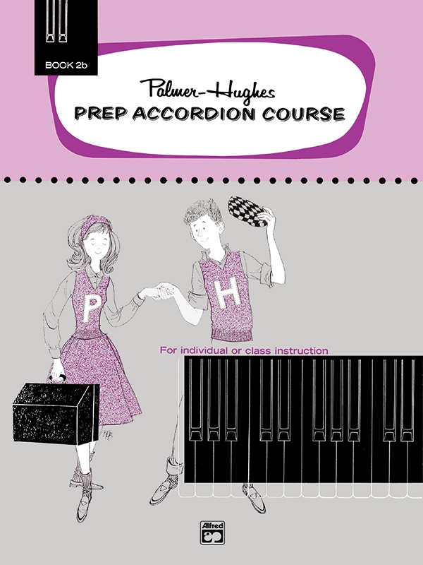 Palmer-Hughes Prep Accordion Course, Book 2B For Individual Or Class Instruction Book