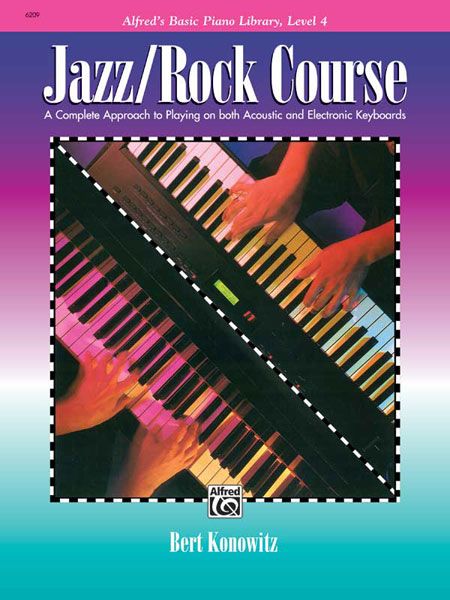 Alfred's Basic Jazz/Rock Course: Lesson Book, Level 4 A Complete Approach To Playing On Both Acoustic And Electronic Keyboards Book