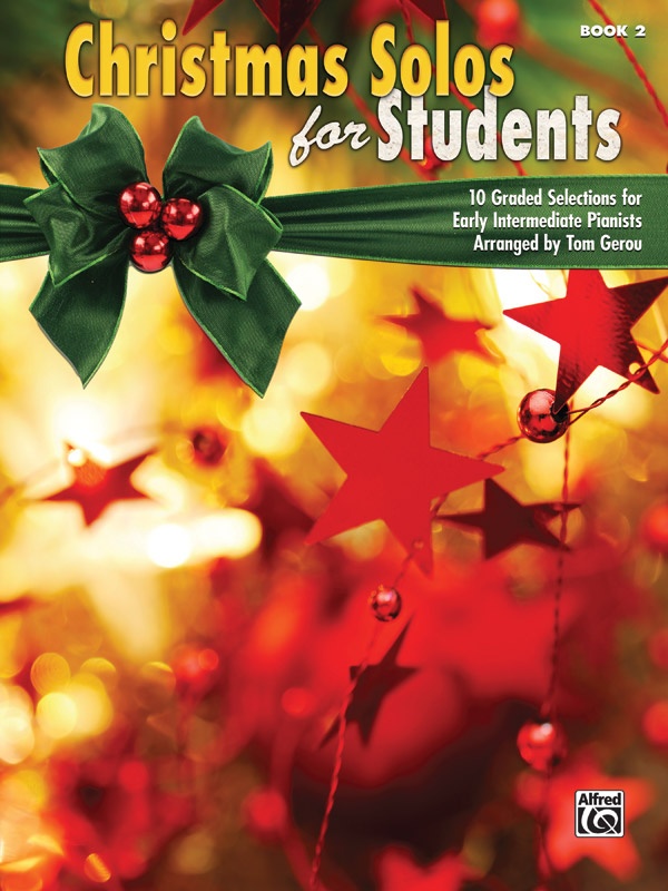 Christmas Solos For Students, Book 2 10 Graded Selections For Early Intermediate Pianists