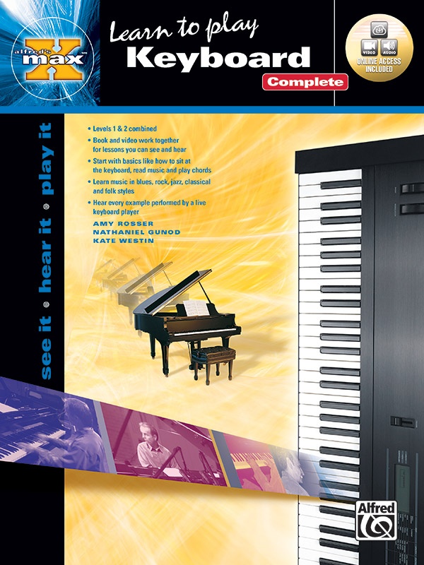 Alfred's Max™ Keyboard Complete See It * Hear It * Play It Book & Online Video/Audio