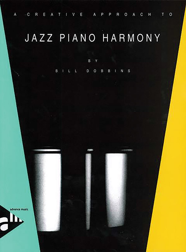 A Creative Approach To Jazz Piano Harmony