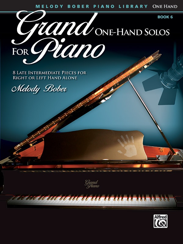 Grand One-Hand Solos For Piano, Book 6 8 Late Intermediate Pieces For Right Or Left Hand Alone Book