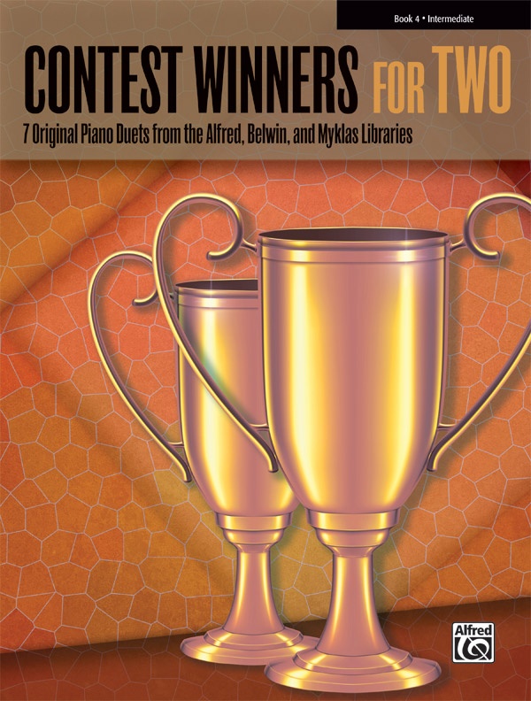 Contest Winners For Two, Book 4 7 Original Piano Duets From The Alfred, Belwin, And Myklas Libraries Book