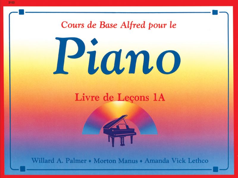 Alfred's Basic Piano Library: French Edition Lesson Book 1A Book