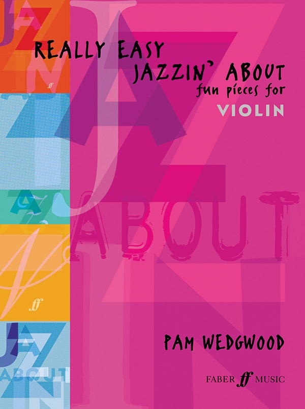 Really Easy Jazzin' About: Fun Pieces For Violin Book
