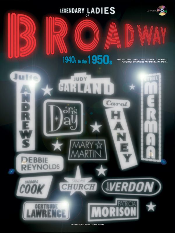 Legendary Ladies Of Broadway: 1940S To The 1950s