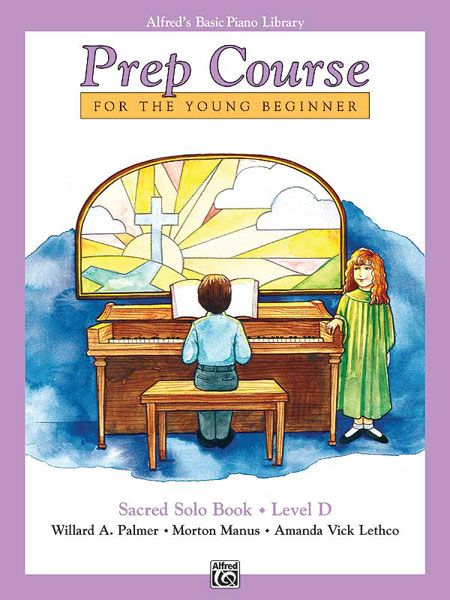 Alfred's Basic Piano Prep Course: Sacred Solo Book D For The Young Beginner Book