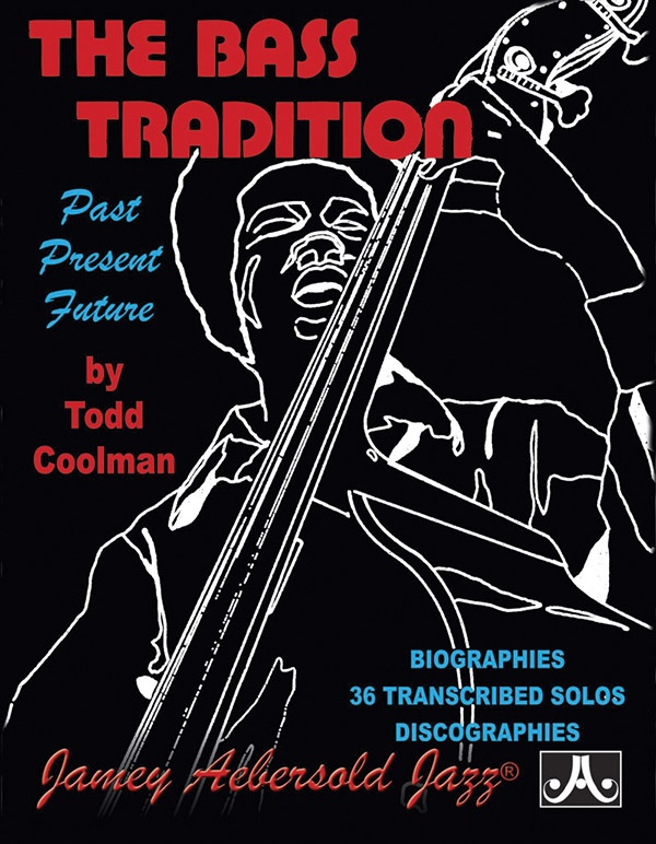 The Bass Tradition Past, Present, Future Book
