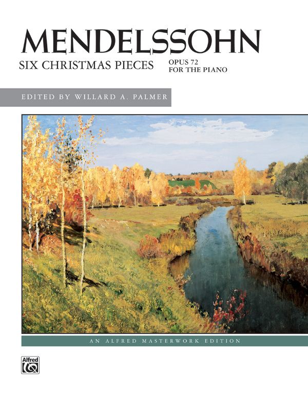 Mendelssohn: Six Christmas Pieces, Opus 72 Book