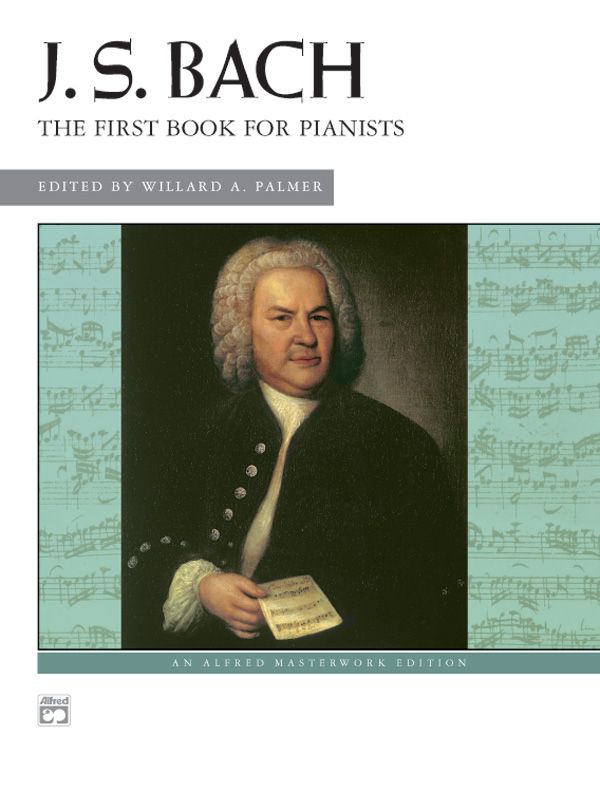 J. S. Bach: First Book For Pianists