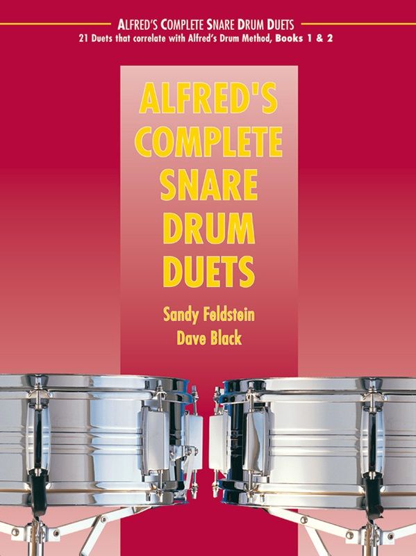 Alfred's Complete Snare Drum Duets 21 Duets That Correlate With Alfred's Drum Method, Books 1 & 2 Book