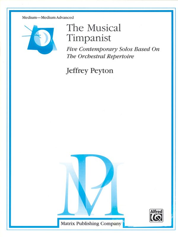 The Musical Timpanist Five Contemporary Solos Based On The Orchestral Repertoire Book