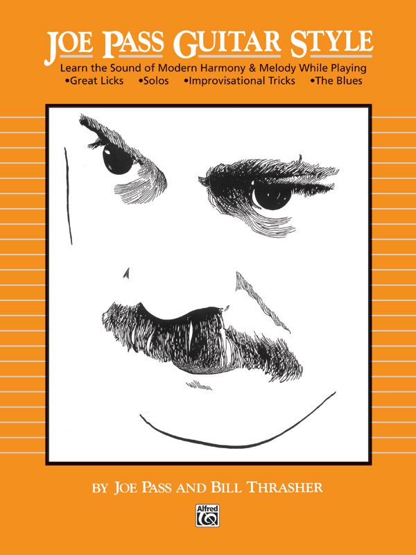 Joe Pass Guitar Style Learn The Sound Of Modern Harmony & Melody Book