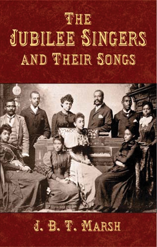 The Jubilee Singers And Their Songs Book