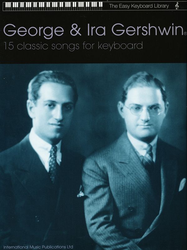George & Ira Gershwin 15 Classic Songs For Keyboard Book