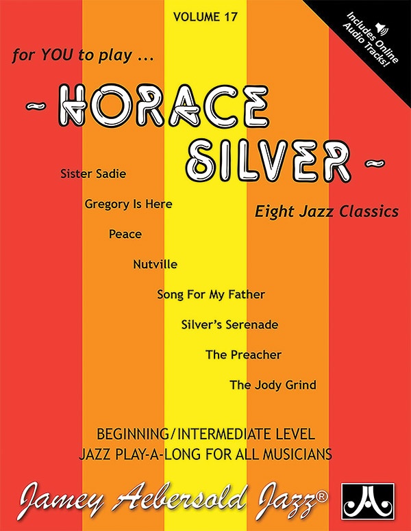 Jamey Aebersold Jazz, Volume 17: Horace Silver Eight Jazz Classics Book & Online Audio