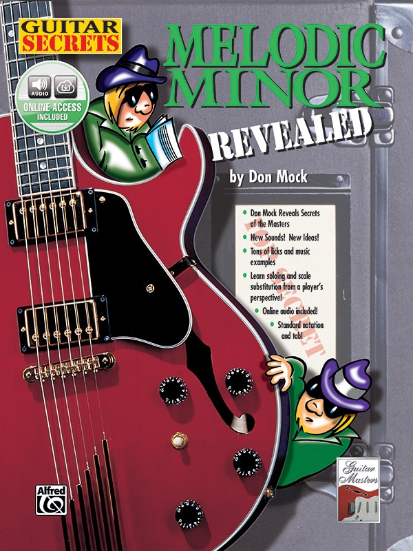 Guitar Secrets: Melodic Minor Revealed Book & Online Audio