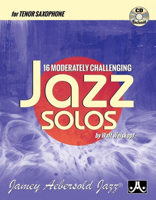 16 Moderately Challenging Jazz Solos Book & CD for Tenor Sax