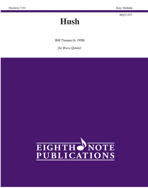 Hush Score & Parts by Bill Thomas for Brass Quintet