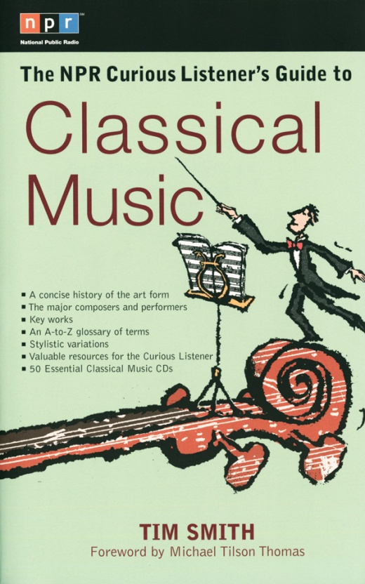 The Npr Curious Listener's Guide To Classical Music Book