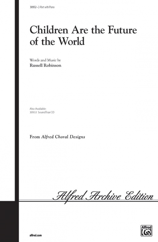 Children Are The Future Of The World Choral Octavo