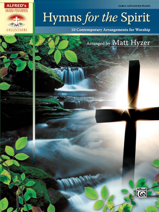 Hymns For The Spirit: 10 Contemporary Arrangements For Worship Book
