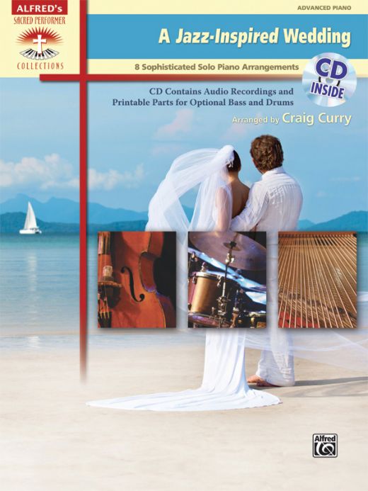 A Jazz-Inspired Wedding: 8 Sophisticated Solo Piano Arrangements Book & CD
