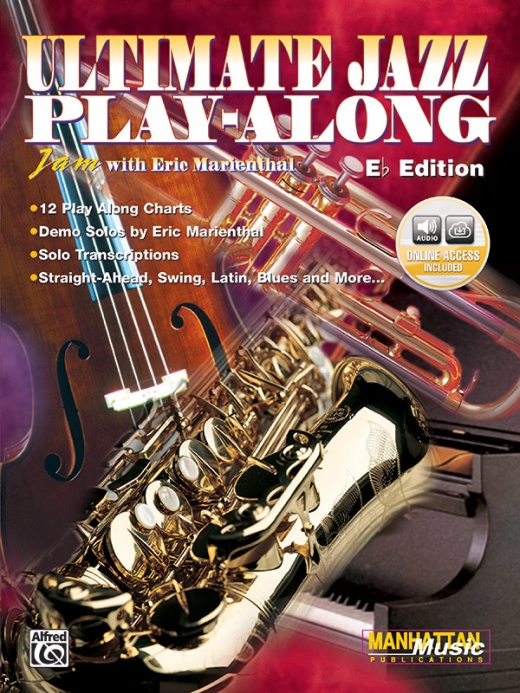 Ultimate Jazz Play-Along Jam with Eric Marienthal Book & Online Audio for E-flat Instruments