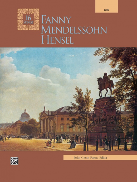 Fanny Mendelssohn Hensel Book: 16 Romantic Lieder for Low Voice