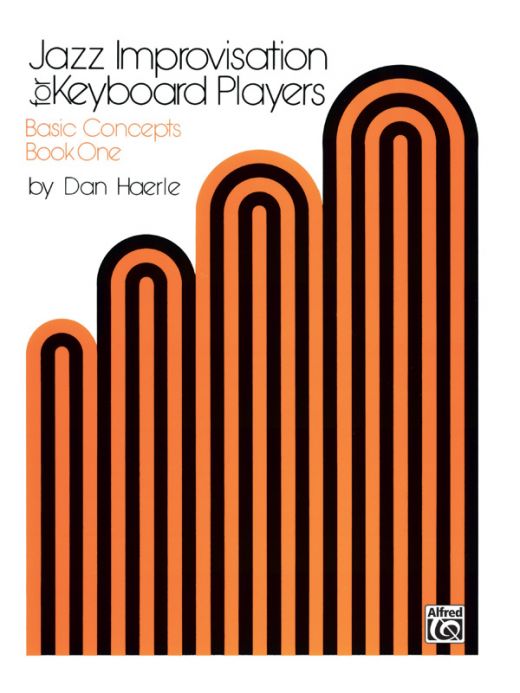 Jazz Improvisation for Keyboard Players Book 1: Basic Concepts