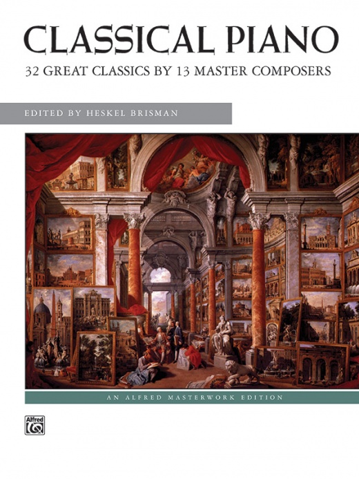 Classical Piano: 32 Great Classics by 13 Master Composers Book